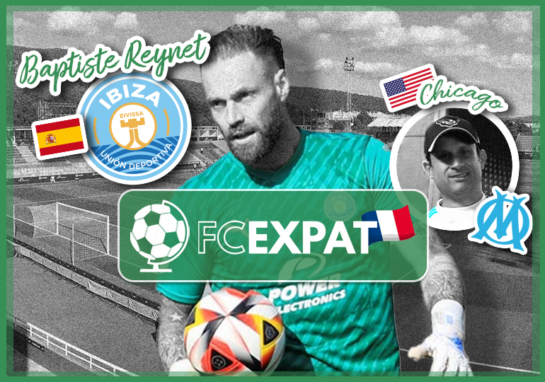 #10 FC Expat : Baptiste Reynet, Ibiza terre de football ?