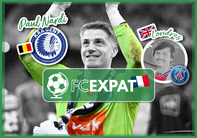 #8 FC Expat Paul Nardi gardien de but du KAA Gent et PSG London