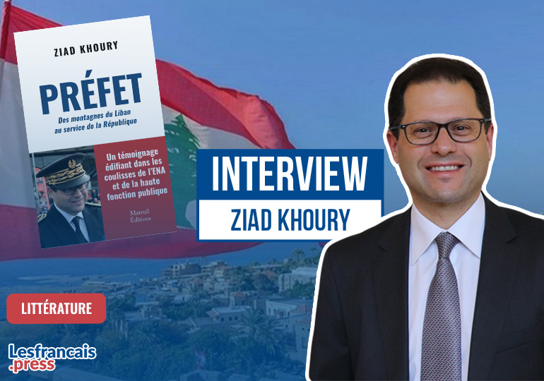 « Ziad Khoury : l’enfant du Liban devenu Préfet »