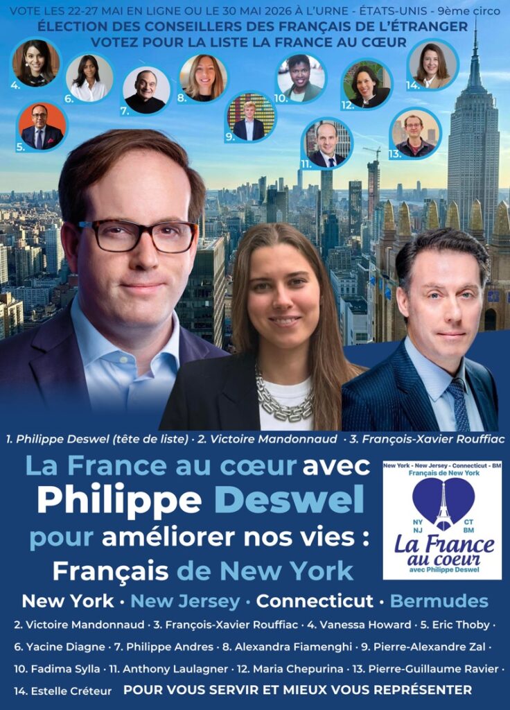 Affiche - Philippe Deswel, tête de liste « La France au coeur avec Philippe Deswel pour améliorer nos vies : Français de New York »