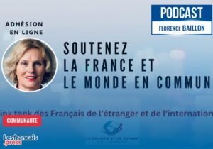 La France et le Monde en commun : un think tank pour placer les Français de l’étranger au cœur du débat