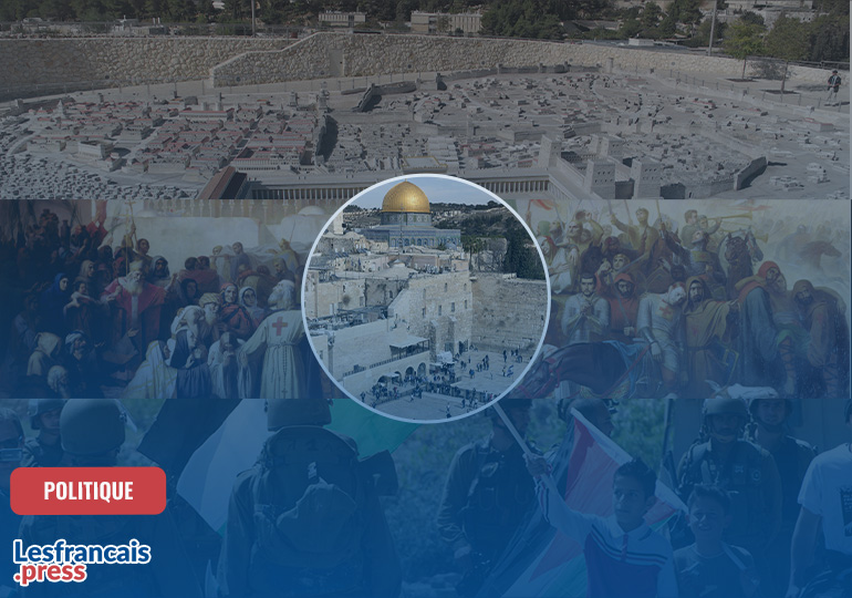 Israël/Palestine : 3 000 ans d’histoire pour comprendre un conflit sans fin