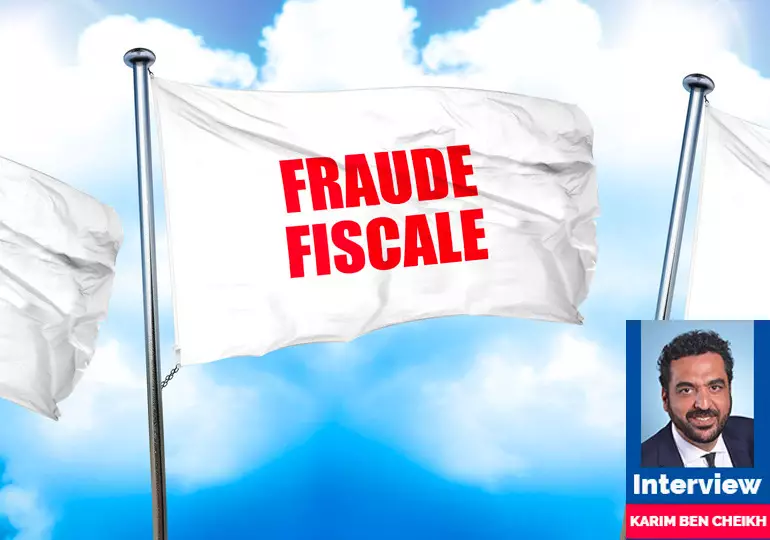 Karim Ben Cheïkh : « Il faut trouver la parade efficace à l'évasion fiscale »