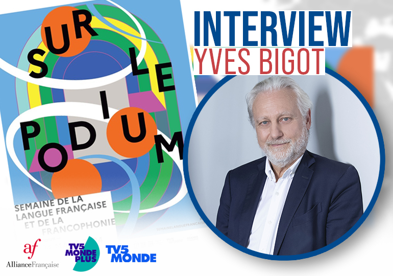 Yves Bigot : « L’enjeu, c’est la francophonie des peuples »